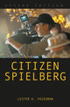 Book cover of: Citizen Spielberg. By: Lester D. Friedman