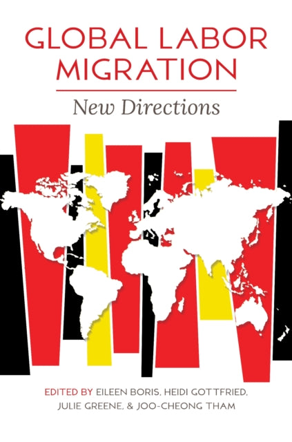 Book cover of: Global Labor Migration. By: Eileen Boris