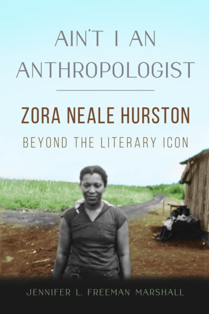 Book cover of: Ain't I an Anthropologist. By: Jennifer L. Freeman Marshall