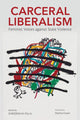 Book cover of: Carceral Liberalism. By: Shreerekha Pillai