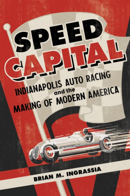 Book cover of: Speed Capital. By: Brian M. Ingrassia