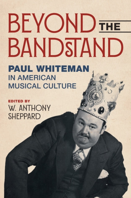 Book cover of: Beyond the Bandstand. By: W. Anthony Sheppard