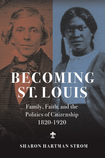 Book cover of: Becoming St. Louis