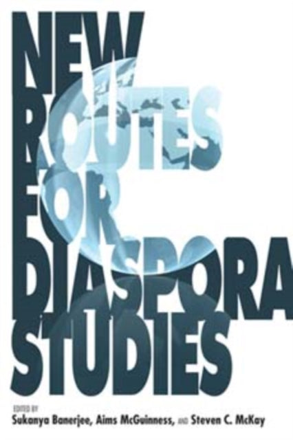 Book cover of: New Routes for Diaspora Studies. By: Sukanya Banerjee