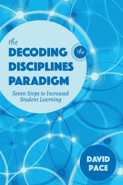 Book cover of: Decoding the Disciplines Paradigm. By: David Pace