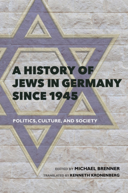 Book cover of: History of Jews in Germany Since 1945. By: Michael Brenner