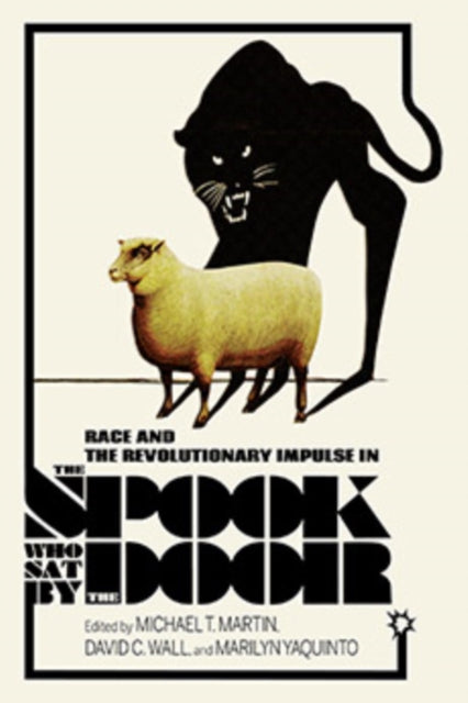 Book cover of: Race and the Revolutionary Impulse in the Spook Who Sat by the Door