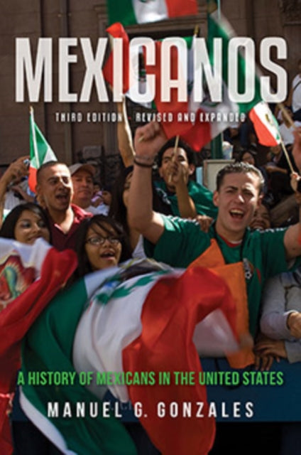 Book cover of: Mexicanos, Third Edition. By: Manuel G. Gonzales
