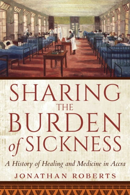 Book cover of: Sharing the Burden of Sickness. By: Jonathan Roberts