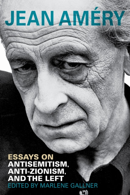 Book cover of: Essays on Antisemitism, Anti-Zionism, and the Left. By: Jean Améry