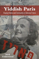 Book cover of: Yiddish Paris. By: Nick Underwood
