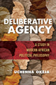 Book cover of: Deliberative Agency. By: Uchenna Okeja