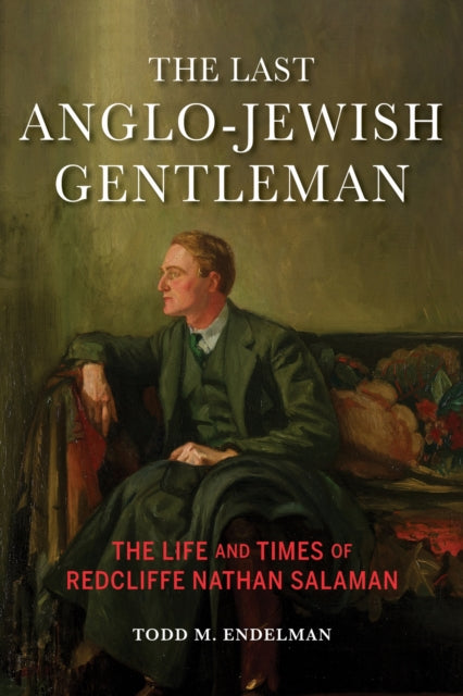 Book cover of: Last Anglo-Jewish Gentleman. By: Todd M. Endelman