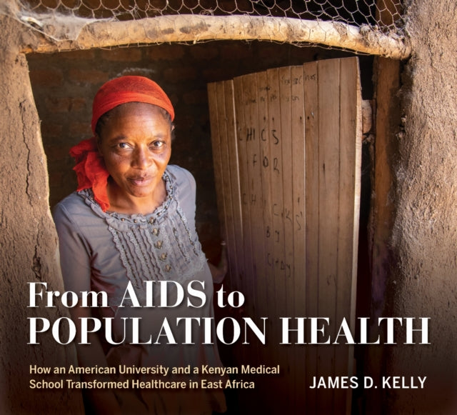 Book cover of: From AIDS to Population Health. By: James D. Kelly