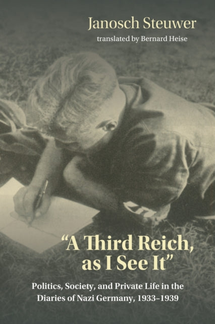 Book cover of: Third Reich, As I See It". By: Janosch Steuwer