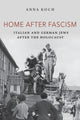 Book cover of: Home After Fascism. By: Anna Koch