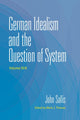 Book cover of: German Idealism and the Question of System. By: John Sallis