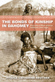 Book cover of: Bonds of Kinship in Dahomey. By: Jessica Catherine Reuther