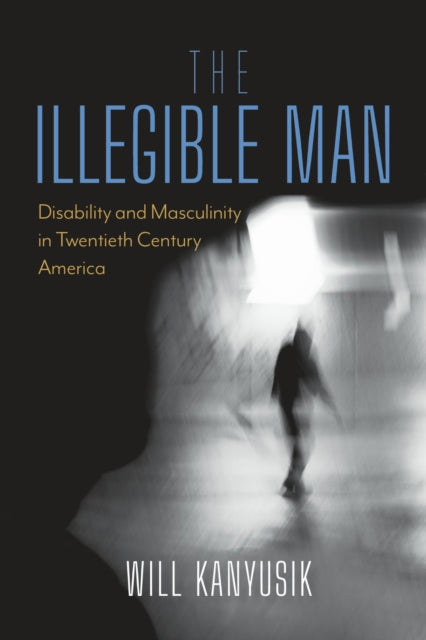 Book cover of: Illegible Man. By: Will Kanyusik