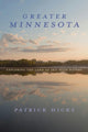 Book cover of: Greater Minnesota. By: Patrick Hicks