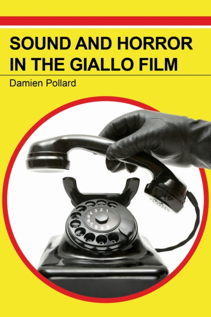 Book cover of: Sound and Horror in the Giallo Film