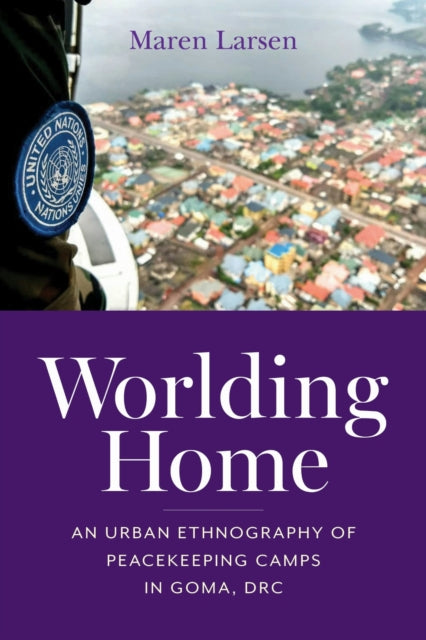 Book cover of: Worlding Home. By: Maren Larsen