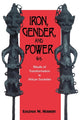 Book cover of: Iron, Gender, and Power