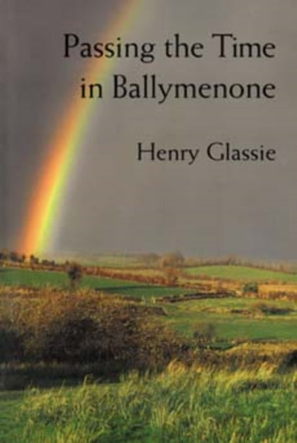 Book cover of: Passing the Time in Ballymenone