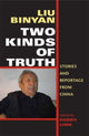 Book cover of: Two Kinds of Truth. By: Liu, Binyan