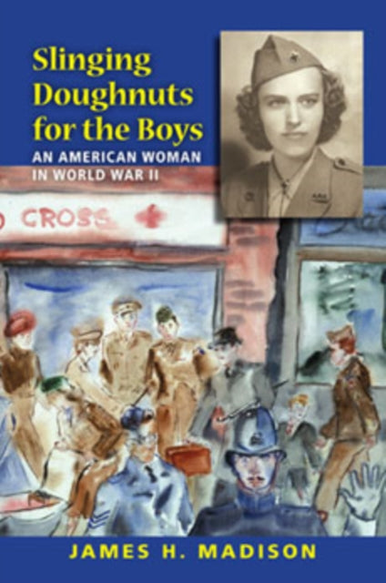 Book cover of: Slinging Doughnuts for the Boys. By: James H. Madison
