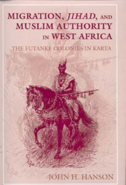 Book cover of: Migration, Jihad, and Muslim Authority in West Africa