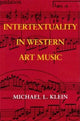 Book cover of: Intertextuality in Western Art Music. By: Michael Leslie Klein
