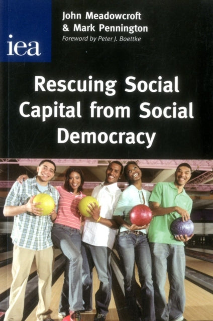 Book cover of: Rescuing Social Capital from Social Democracy. By: John Meadowcroft