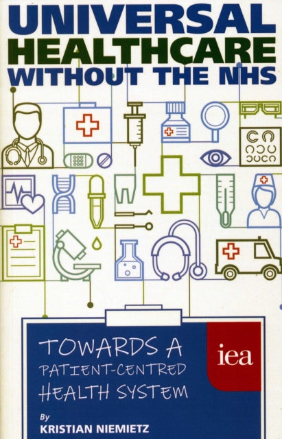 Book cover of: Universal Healthcare Without the NHS. By: NIEMIETZ