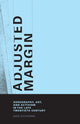 Book cover of: Adjusted Margin. By: Kate Eichhorn
