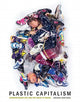 Book cover of: Plastic Capitalism. By: Amanda Boetzkes
