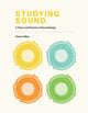 Book cover of: Studying Sound. By: Karen Collins