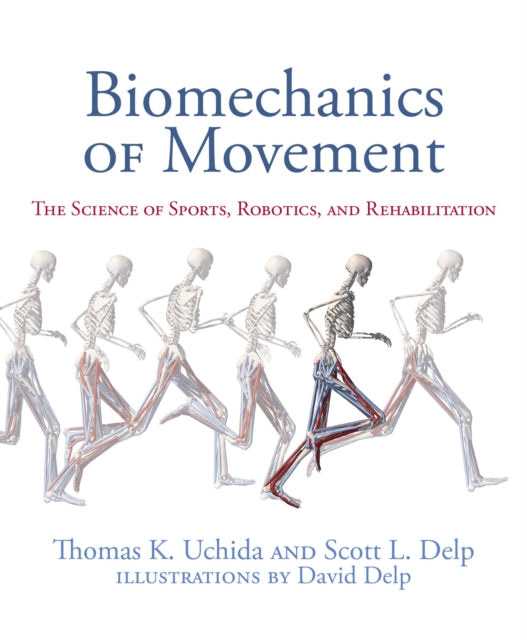 Book cover of: Biomechanics of Movement. By: Thomas K. Uchida