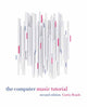 Book cover of: Computer Music Tutorial, second edition. By: Curtis Roads