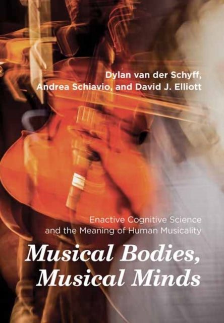 Book cover of: Musical Bodies, Musical Minds. By: Dylan Van der Schyff