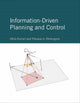 Book cover of: Information-Driven Planning and Control. By: Silvia Ferrari