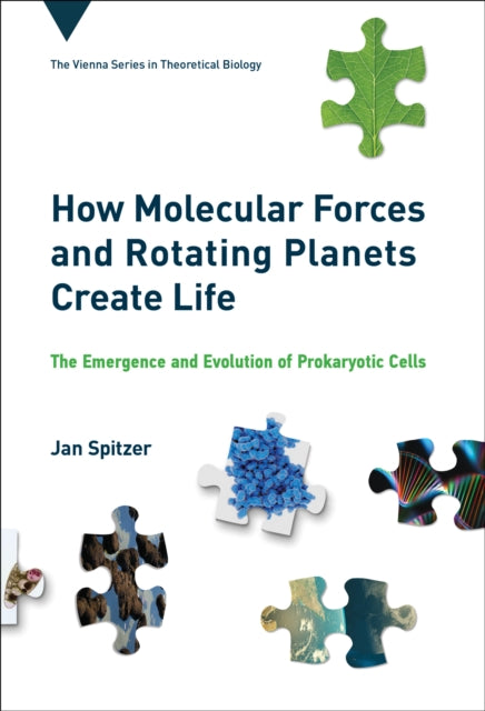Book cover of: How Molecular Forces and Rotating Planets Create Life. By: Jan Spitzer