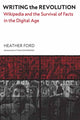 Book cover of: Writing the Revolution. By: Heather Ford
