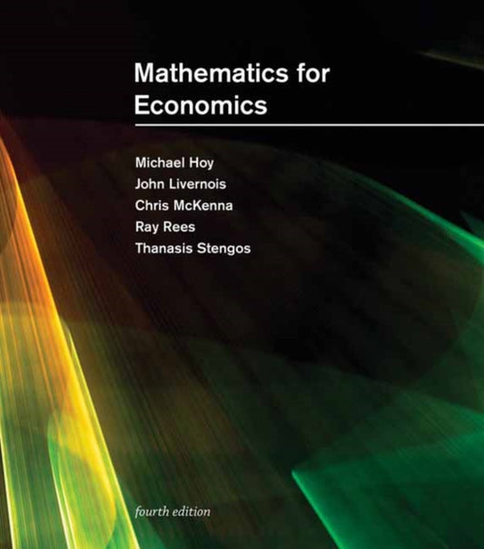 Book cover of: Mathematics for Economics, fourth edition. By: Michael Hoy
