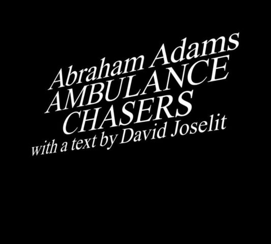 Book cover of: Ambulance Chasers. By: Abraham Adams