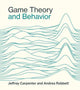 Book cover of: Game Theory and Behavior. By: Jeffrey Carpenter
