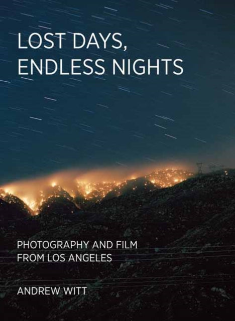 Book cover of: Lost Days, Endless Nights. By: Andrew Witt