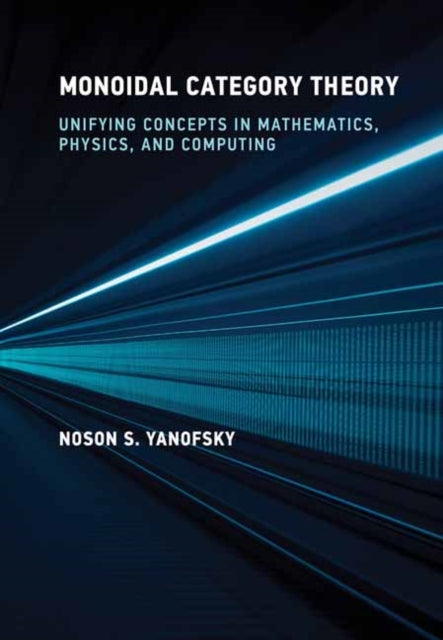 Book cover of: Monoidal Category Theory. By: Noson S. Yanofsky