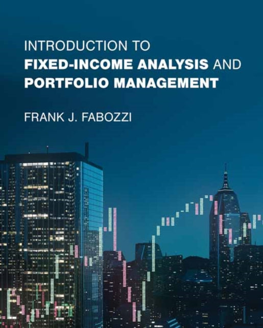 Book cover of: Introduction to Fixed-Income Analysis and Portfolio Management. By: Frank J. Fabozzi