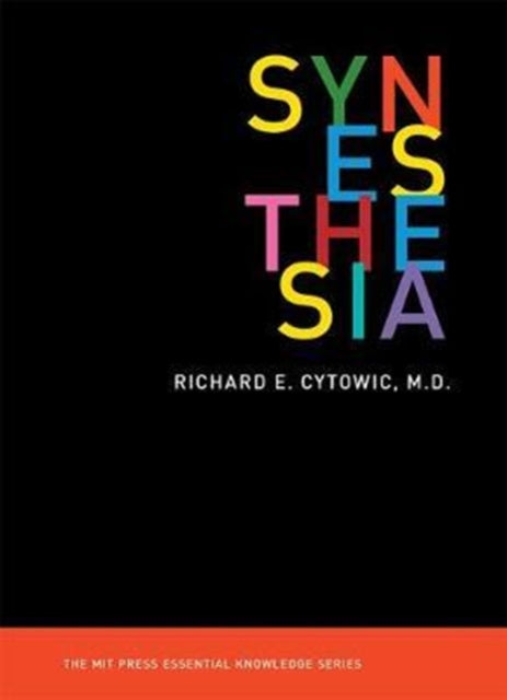 Book cover of: Synesthesia. By: Richard E. Cytowic MD
